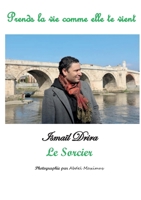 Prends la vie comme elle te vient (French Edition) 2322532967 Book Cover