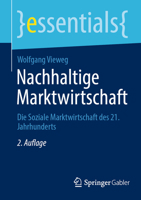 Nachhaltige Marktwirtschaft: Die Soziale Marktwirtschaft Des 21. Jahrhunderts 3658446471 Book Cover