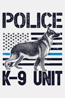 Police K9 Unit: Police Lined Notebook, Journal, Organizer, Diary, Composition Notebook, Gifts for Police Men and Women 1708517502 Book Cover