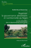 Repenser la gouvernance alimentaire et nutritionnelle au Niger: La crise alimentaire dans le département de Gouré (2005) (Études Africaines) (French Edition) 2343095485 Book Cover