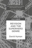 Revision and the Superhero Genre 331964758X Book Cover