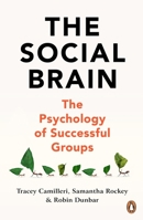 The Social Brain: The Psychology of Successful Groups 1847943624 Book Cover