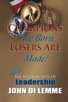 Champions Are Born, Losers Are Made 1105450538 Book Cover