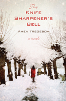 The Knife Sharpener's Bell: A Novel 1550504088 Book Cover