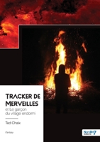 Tracker de Merveilles: Et le garçon du village endormi (French Edition) 2381537104 Book Cover