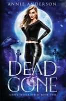 Dead and Gone 1735607827 Book Cover