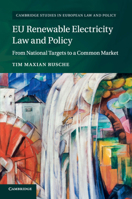 Eu Renewable Electricity Law and Policy: From National Targets to a Common Market 1107533244 Book Cover