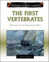 The First Vertebrates: Oceans of the Paleozoic Era (The Prehistoric Earth) 0816059586 Book Cover