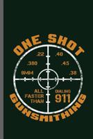 One shot all faster that dialing 911 gunsmithing: Nerd Gaming Old Classic Electric Games 80's Retro Controller Video games Computer Gaming Gamers Gift (6x9) Lined notebook Journal to write in 1073661571 Book Cover