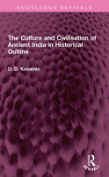 The Culture and Civilization of Ancient India in Historical Outline 1032342870 Book Cover
