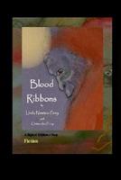 Blood Ribbons 1312133902 Book Cover