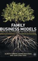 Family Business Models: Practical Solutions for the Family Business 1349319635 Book Cover