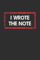 I Wrote The Note Notebook: Lined Journal, 120 Pages, 6 x 9, Jersey Shore Journal Matte Finish 1703073622 Book Cover
