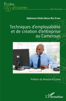 Techniques d'employabilité et de création d'entreprise au Cameroun (Études Africaines) (French Edition) 2343225621 Book Cover