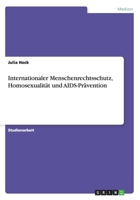 Internationaler Menschenrechtsschutz, Homosexualit�t und AIDS-Pr�vention 3656410429 Book Cover