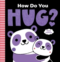 How Do You Hug? (A Little Softies Board Book) 1419769200 Book Cover