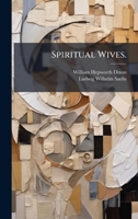 Spiritual Wives. 1025179021 Book Cover