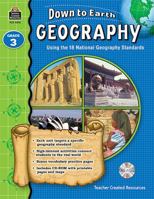 Down to Earth Geography, Grade 3: Using the 18 National Geography Standards [With CDROM] 1420692739 Book Cover