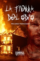 La tierra del odio (Spanish Edition) 8412704622 Book Cover