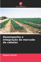 Desempenho e integração do mercado de cebolas (Portuguese Edition) 6139734142 Book Cover