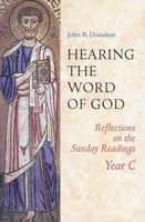 Hearing the Word of God: Reflections on the Sunday Readings Year C 0814627846 Book Cover