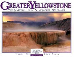 Greater Yellowstone: The National Park and Adjacent Wildlands (Montana Geographic Series) 0938314084 Book Cover