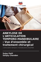 Ankylose de l'Articulation Temporo-Mandibulaire: Vue d'ensemble et traitement chirurgical (French Edition) 6207667204 Book Cover