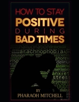 How to stay positive during bad times null Book Cover