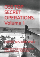OSS TOP SECRET OPERATIONS. Volume 1: COVERT MISSIONS WW 2 B09VX2BJD1 Book Cover