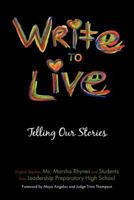 Write to Live: Telling Our Stories 1462059457 Book Cover