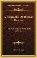 A Biography of Thomas Deacon 1019330325 Book Cover