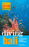 Diving Bali: The Underwater Jewel of Southeast Asia (Periplus Action Guides) 9625933239 Book Cover