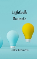 Lightbulb Moments 9908015575 Book Cover