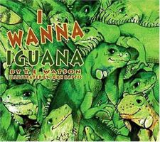 I Wanna Iguana 1584780096 Book Cover