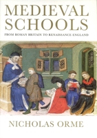 Medieval Schools: Roman Britain to Renaissance England 0300111029 Book Cover