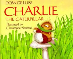 Charlie the Caterpillar (Aladdin Picture Books) 0671796070 Book Cover