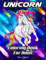 Unicorn Coloring Book For Adult: Stress Relieving Designs Magical Animals, Cute Princesses, And Fantasy Scenes For Relaxation 1072578662 Book Cover