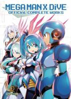 Mega Man X DiVE: Official Complete Works 1772943800 Book Cover