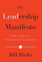 The Leadership Manifesto: Eight Steps for Professional Development 1619617943 Book Cover