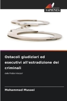 Ostacoli giudiziari ed esecutivi all'estradizione dei criminali 620725726X Book Cover