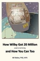How Wilby Got 20 Million 0971272379 Book Cover