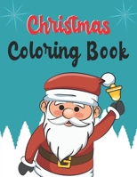 Christmas Coloring Book: Christmas Coloring Book, Christmas Coloring Book. 50 Pages 8.5"x 11" In Cover. 1712713906 Book Cover