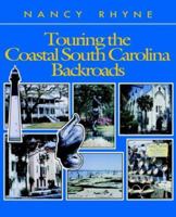 Touring the Coastal South Carolina Backroads (Touring the Backroads) 0895870908 Book Cover
