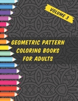 Geometric Pattern Coloring Books For Adults: Geometric Coloring Books For Adults Relaxation 65 Amazing Geometric Patterns Adult Coloring Books | ... Meditation And Stress Relief "Volume 3" B08GFRWHX1 Book Cover