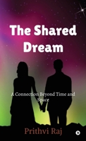 The Shared Dream: A Connection Beyond Time and Space B0GVTLM3NY Book Cover