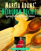 Marcia Adams' Heirloom Recipes: Yesterday's Favorites, Tomorrow's Treasures 0517593475 Book Cover