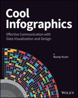 Cool Infographics: Effective Communication with Data Visualization and Design 1118582306 Book Cover