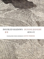 Doubled Shadows: Selected Poetry of Ouyang Jianghe 098155217X Book Cover