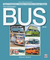 VW Bus (Type 2 Transporter): Camper, Bus, Van, Pick-up, Wagon 1901295370 Book Cover