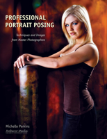 Professional Portrait Posing: Techniques and Images from Master Photographers (Photo Pro Workshop series) 1584282118 Book Cover